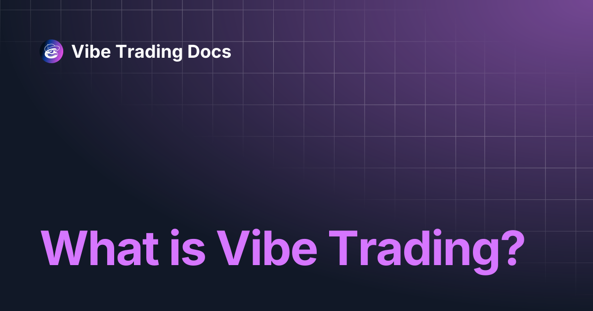 What is Vibe Trading? | Vibe Trading Docs